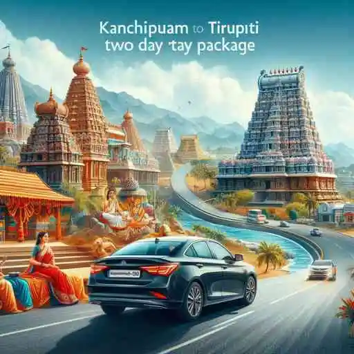kanchipuram to tirupati two days package